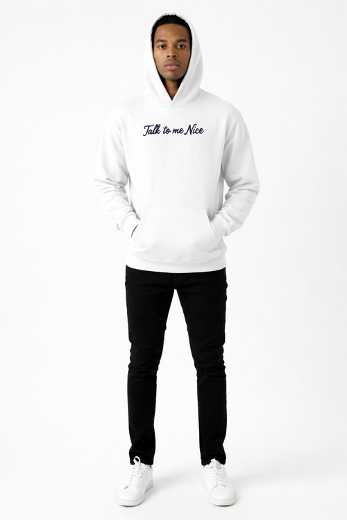 Talk to Me Nice Hoodie